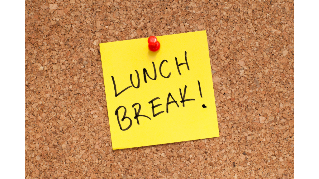 Post it note that says Lunch Break!