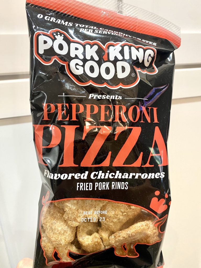 Pork king good pork rinds, pepperoni pizza flavor.